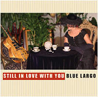 Still In Love With You - Blue Largo